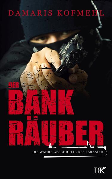 Produktbild: Der Bankräuber | Damaris Kofmehl