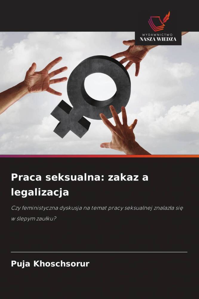 Produktbild: Praca seksualna: zakaz a legalizacja | Puja Khoschsorur