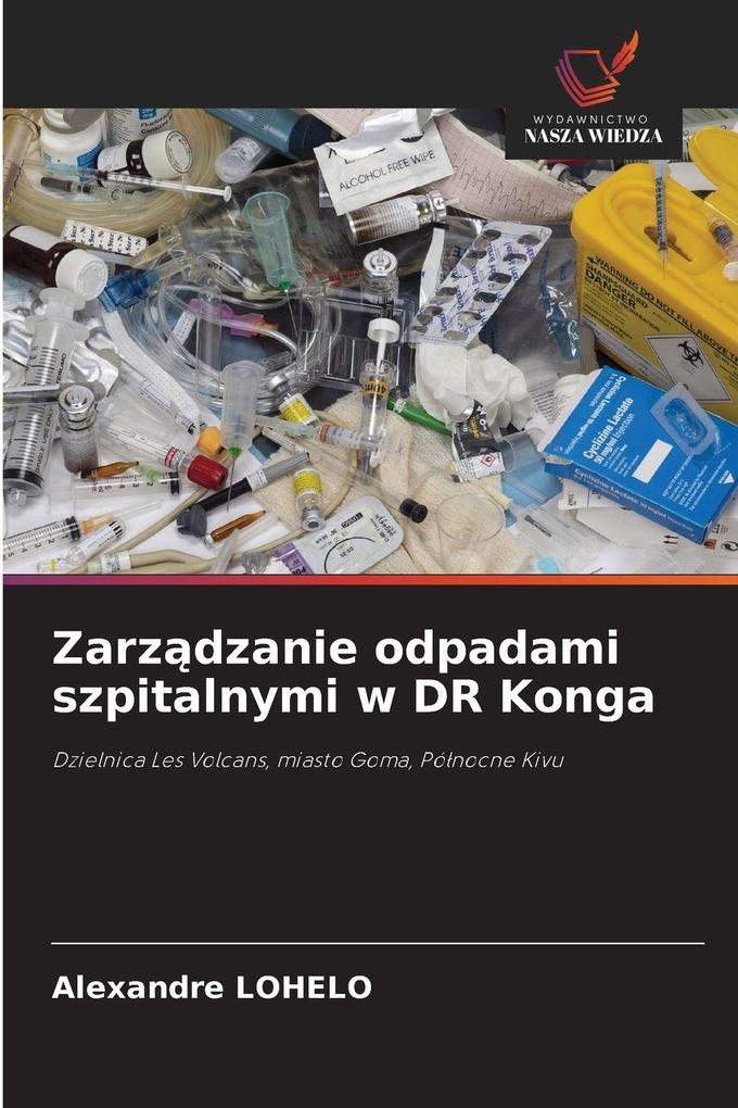 Produktbild: Zarzdzanie odpadami szpitalnymi w DR Konga | Alexandre Lohelo