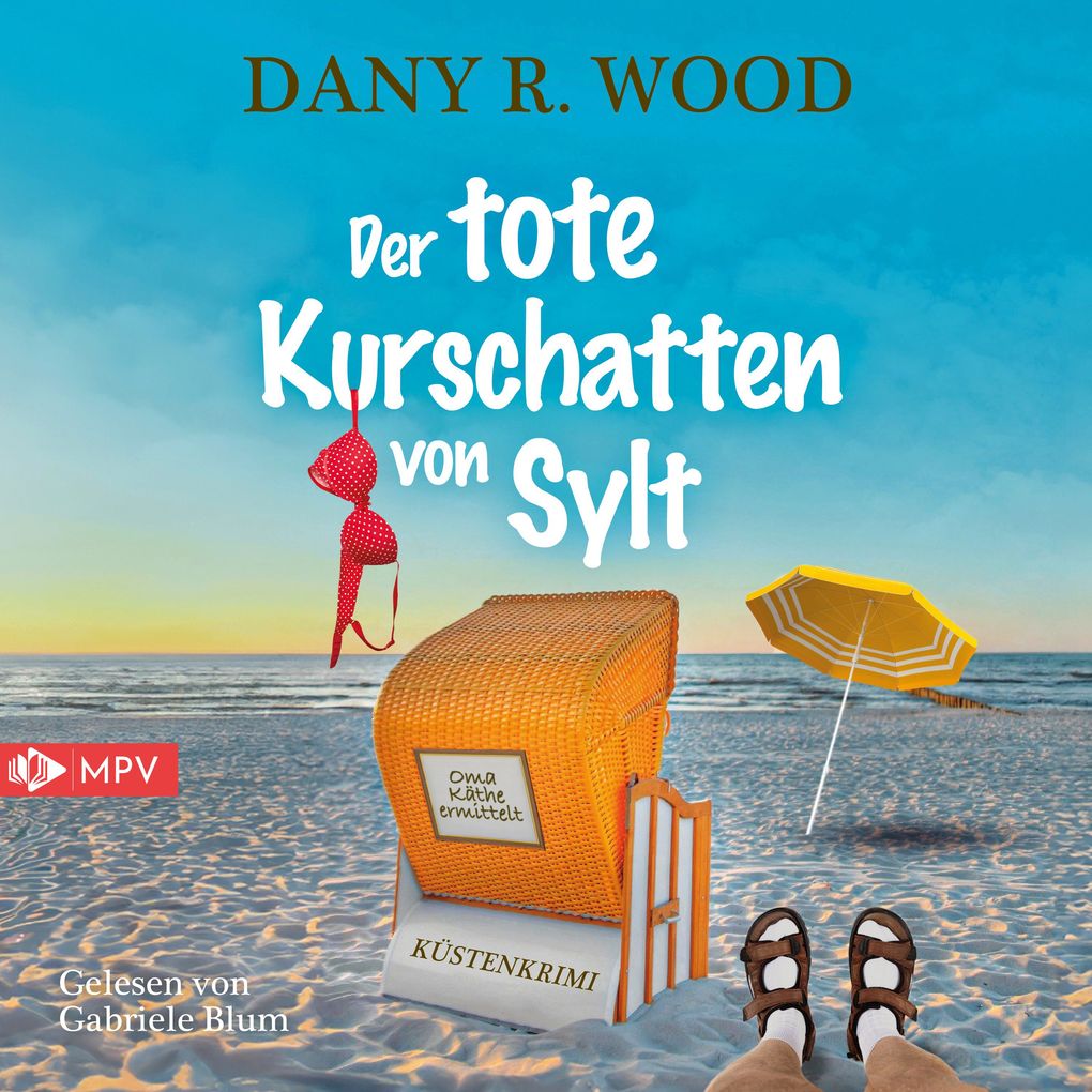 Produktbild: Der tote Kurschatten von Sylt | Dany R. Wood
