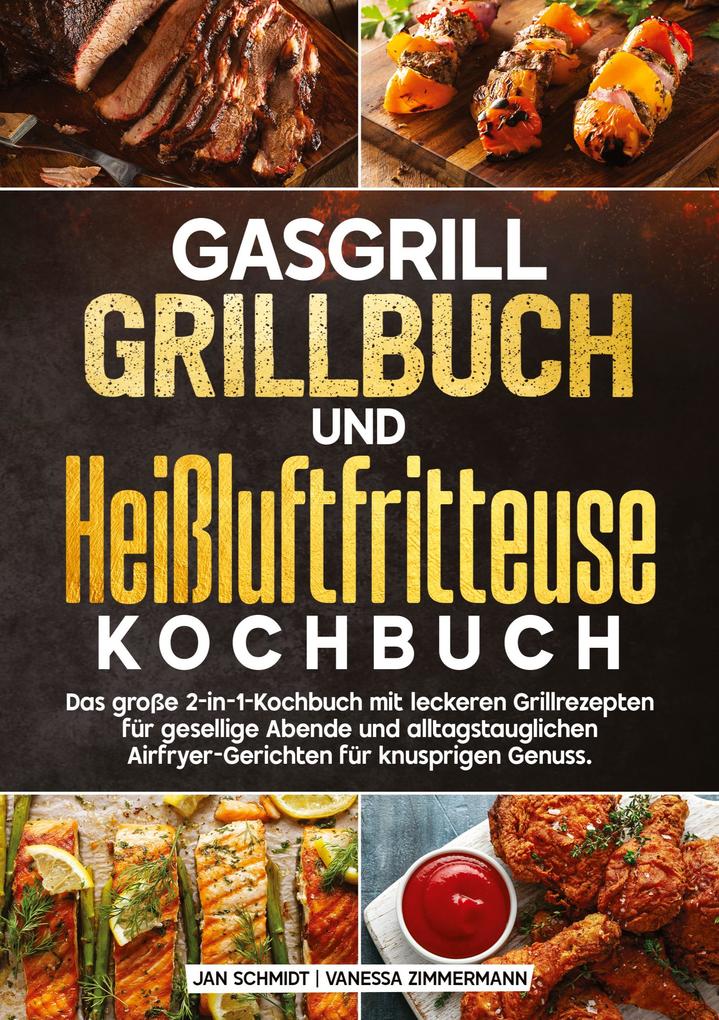 Produktbild: Gasgrill Grillbuch und Heißluftfritteuse Kochbuch | Jan Schmidt, Vanessa Zimmermann
