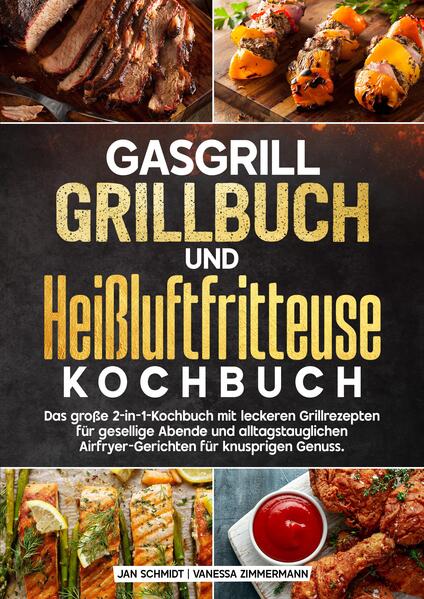 Produktbild: Gasgrill Grillbuch und Heißluftfritteuse Kochbuch | Jan Schmidt, Vanessa Zimmermann
