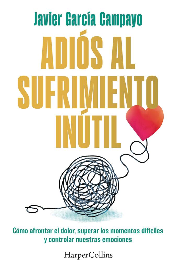 Produktbild: Adiós al sufrimiento inútil | Javier García Campayo