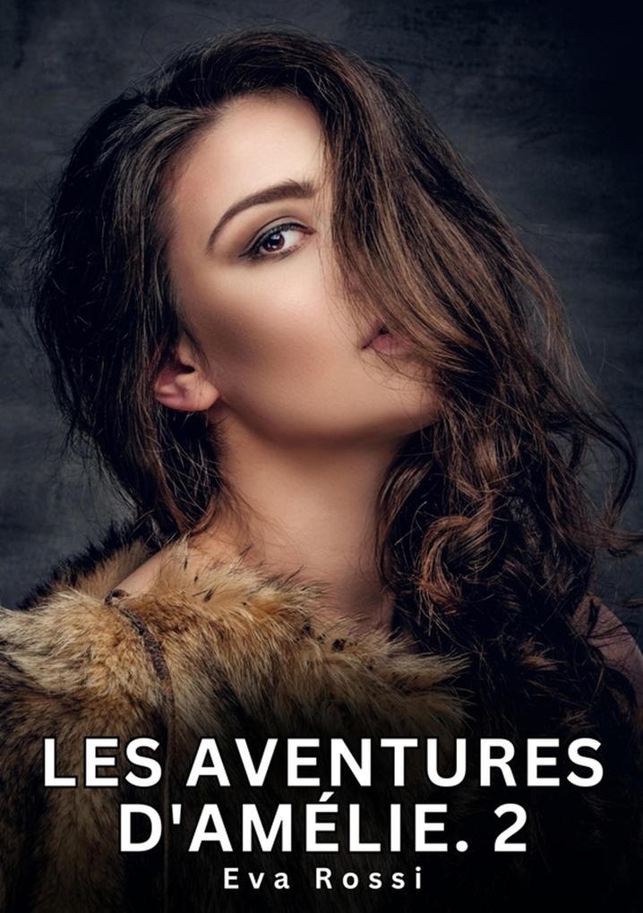 Produktbild: Les Aventures d'Amélie. 2 | Eva Rossi