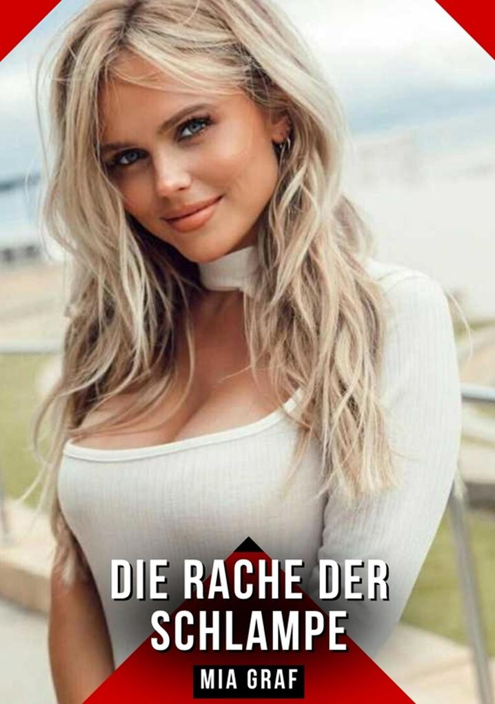Produktbild: Die Rache der Schlampe | Mia Graf