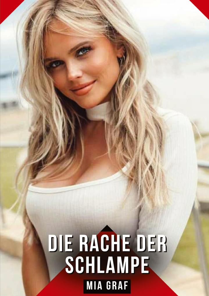 Produktbild: Die Rache der Schlampe | Mia Graf