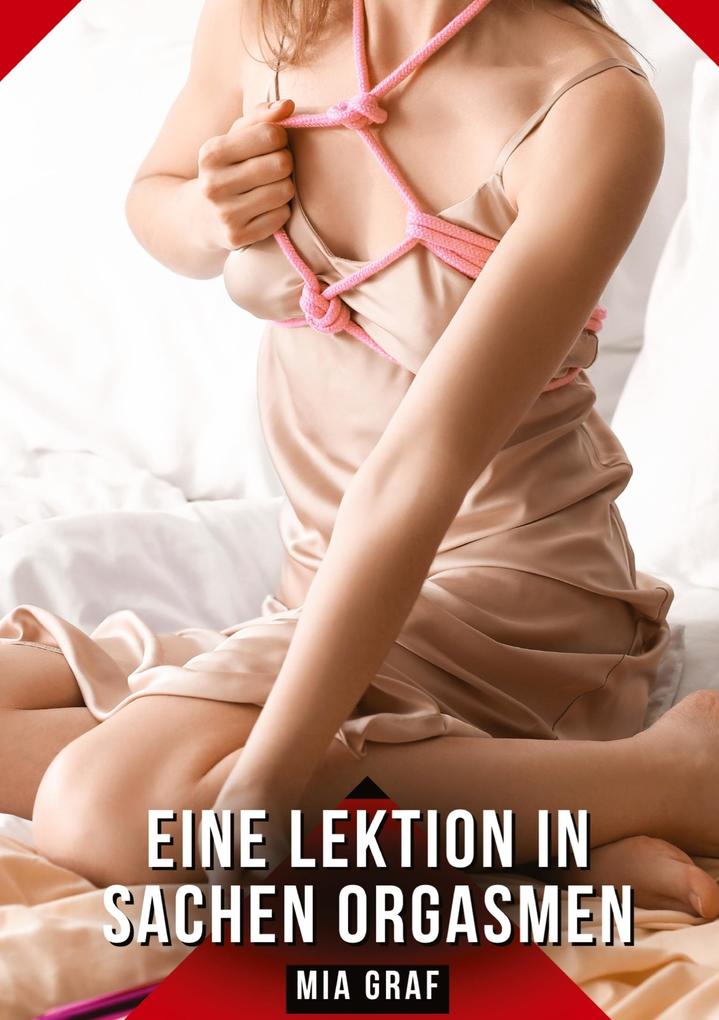 Produktbild: Eine Lektion in Sachen Orgasmen | Mia Graf