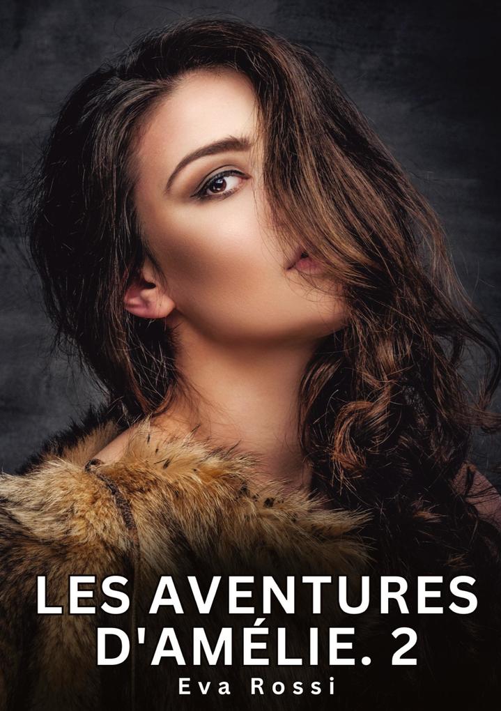 Produktbild: Les Aventures d'Amélie. 2 | Eva Rossi