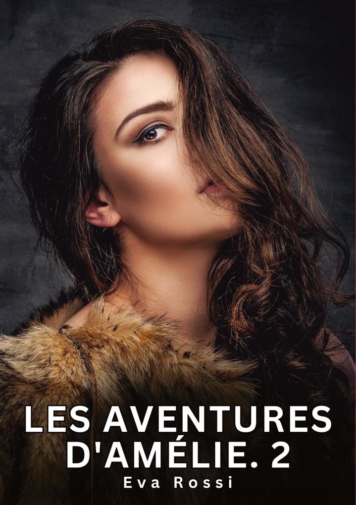 Produktbild: Les Aventures d'Amélie. 2 | Eva Rossi