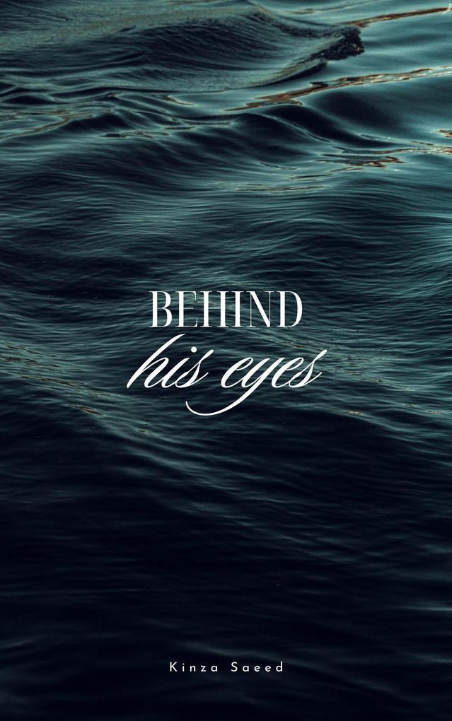 Produktbild: Behind his Eyes (Romance) | Kinza Saeed