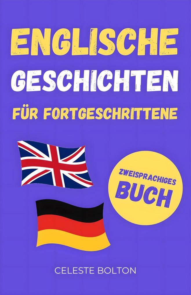 Produktbild: Englische Geschichten Für Fortgeschrittene | Celeste Bolton