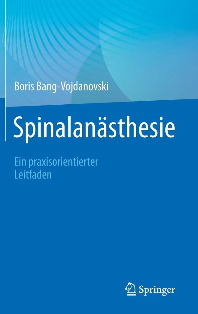 Produktbild: Spinalanästhesie | Boris Bang-Vojdanovski