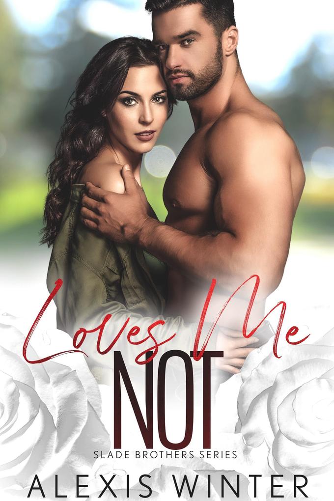 Produktbild: Loves Me Not (die slade-brüder, #4) | Alexis Winter