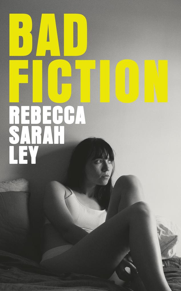 Produktbild: Bad Fiction | Rebecca Sarah Ley