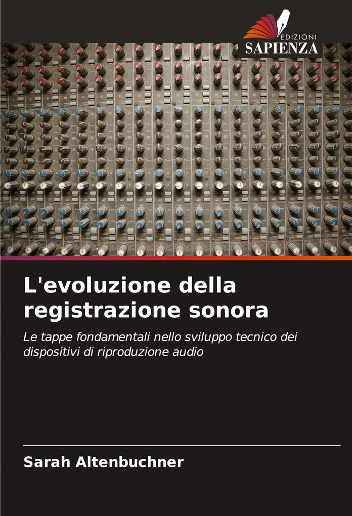 Produktbild: L'evoluzione della registrazione sonora | Sarah Altenbuchner