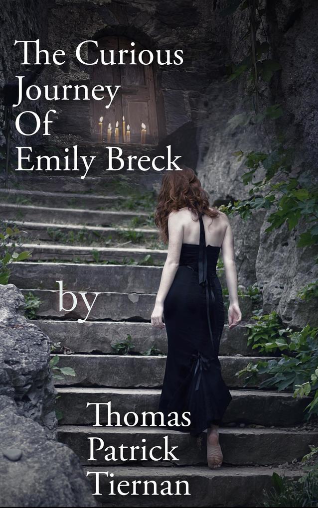 Produktbild: The Curious Journey Of Emily Breck | Thomas Patrick Tiernan