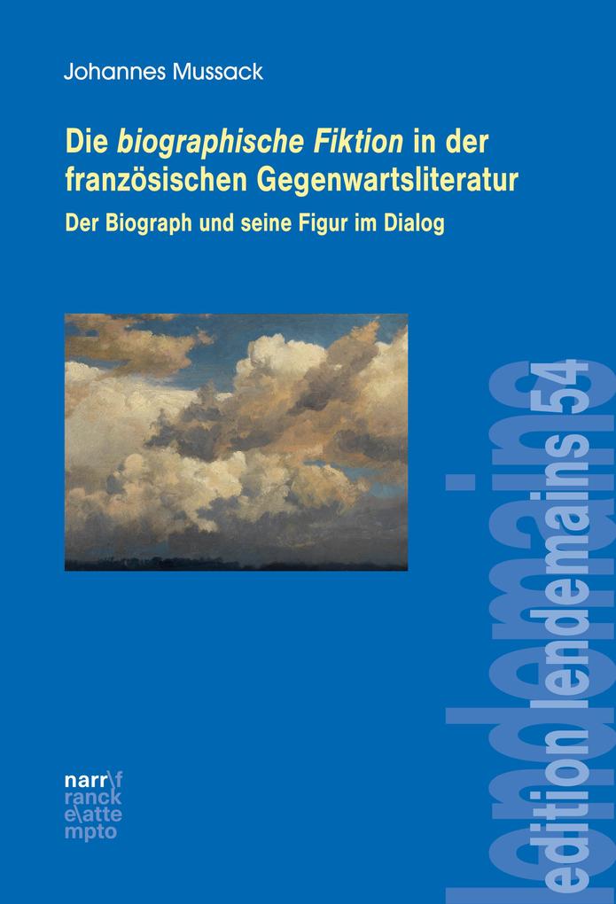 Produktbild: Die biographische Fiktion in der französischen Gegenwartsliteratur | Johannes Mussack