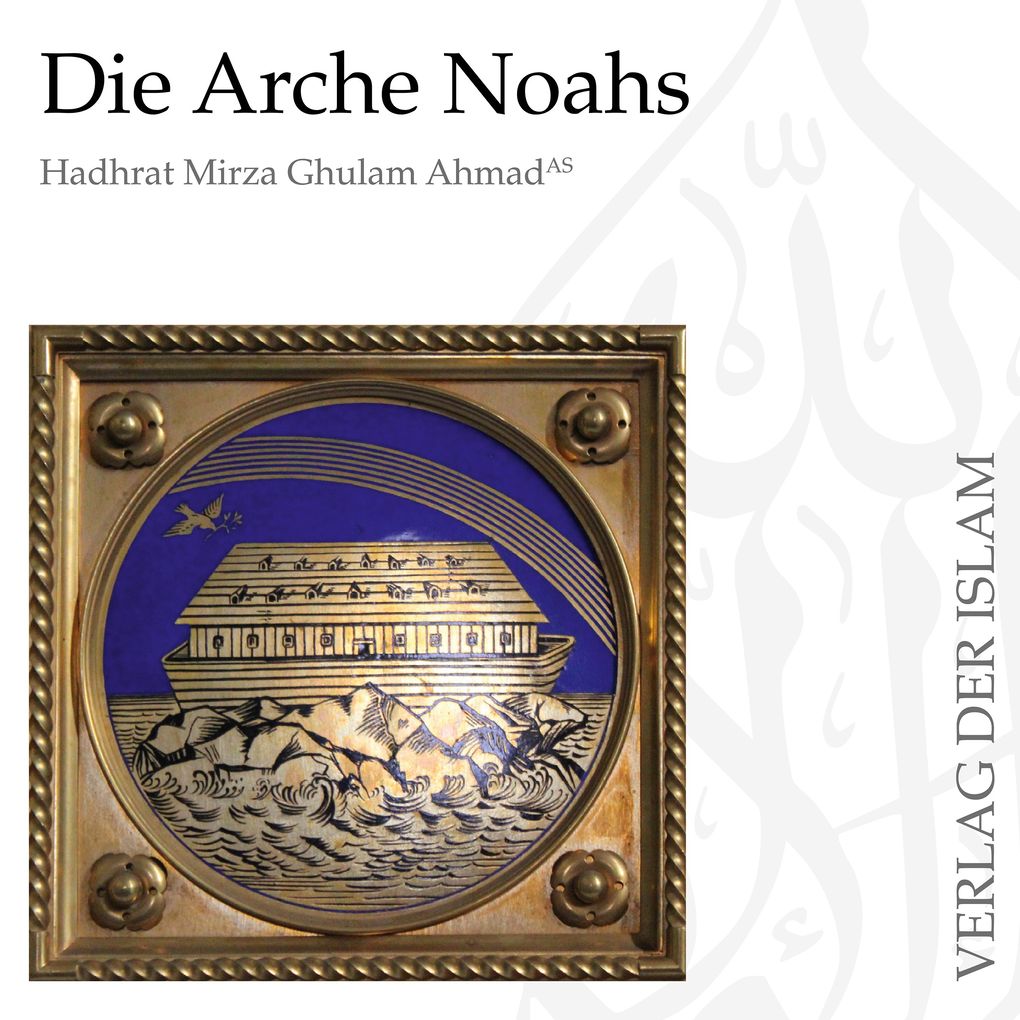 Produktbild: Die Arche Noahs | Hadhrat Mirza Ghulam Ahmad