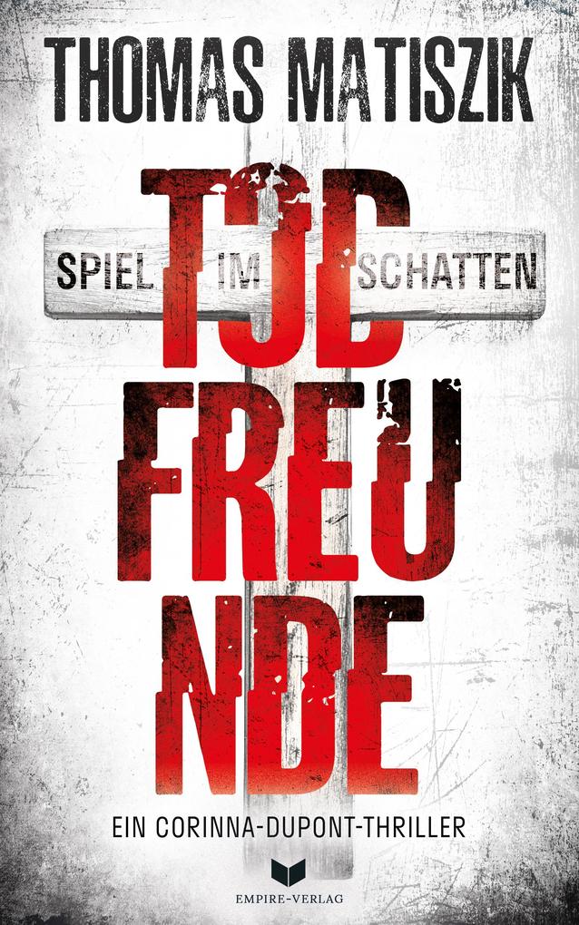 Produktbild: Todfreunde - Spiel im Schatten | Thomas Matiszik