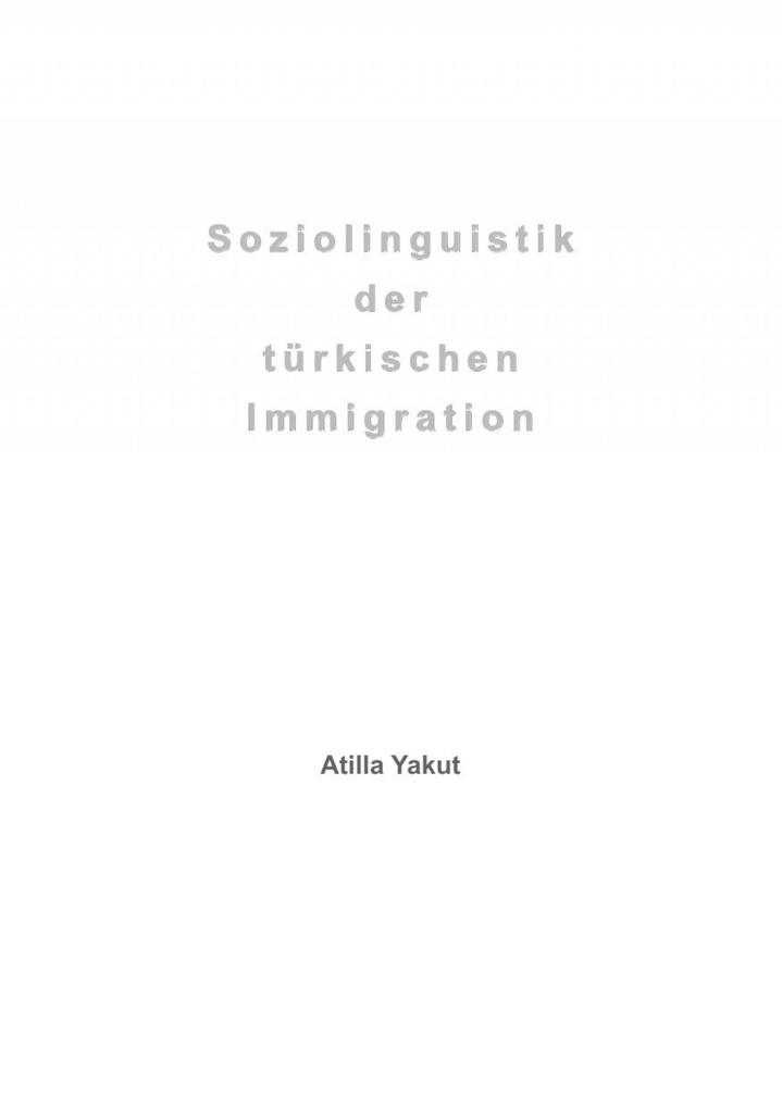 Produktbild: Soziolinguistik der türkischen Immigration | Atilla Yakut