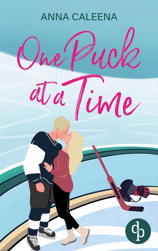 Produktbild: One Puck at a Time | Eine spicy Enemies to Lovers Eishockey Sports Romance | Anna Caleena