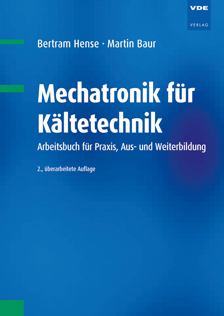 Weitere Ansicht: Mechatronik für Kältetechnik | Bertram Hense, Martin Baur