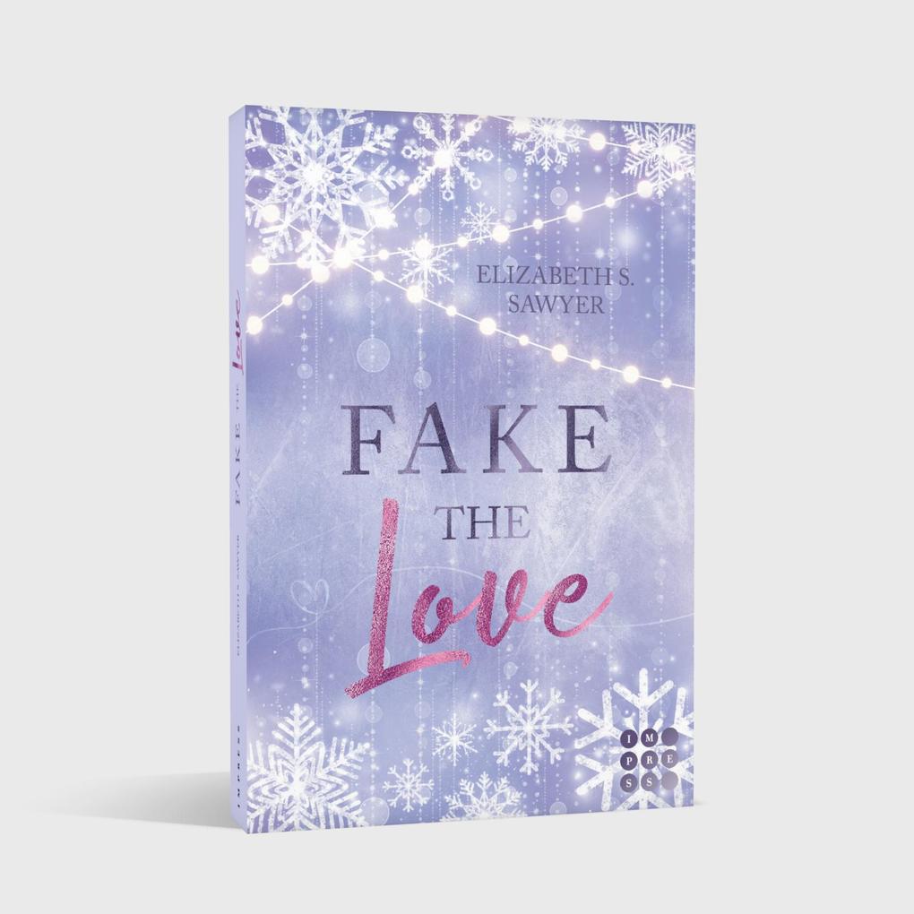 Weitere Ansicht: Fake the Love (Play it Fake 2) | Elizabeth S. Sawyer
