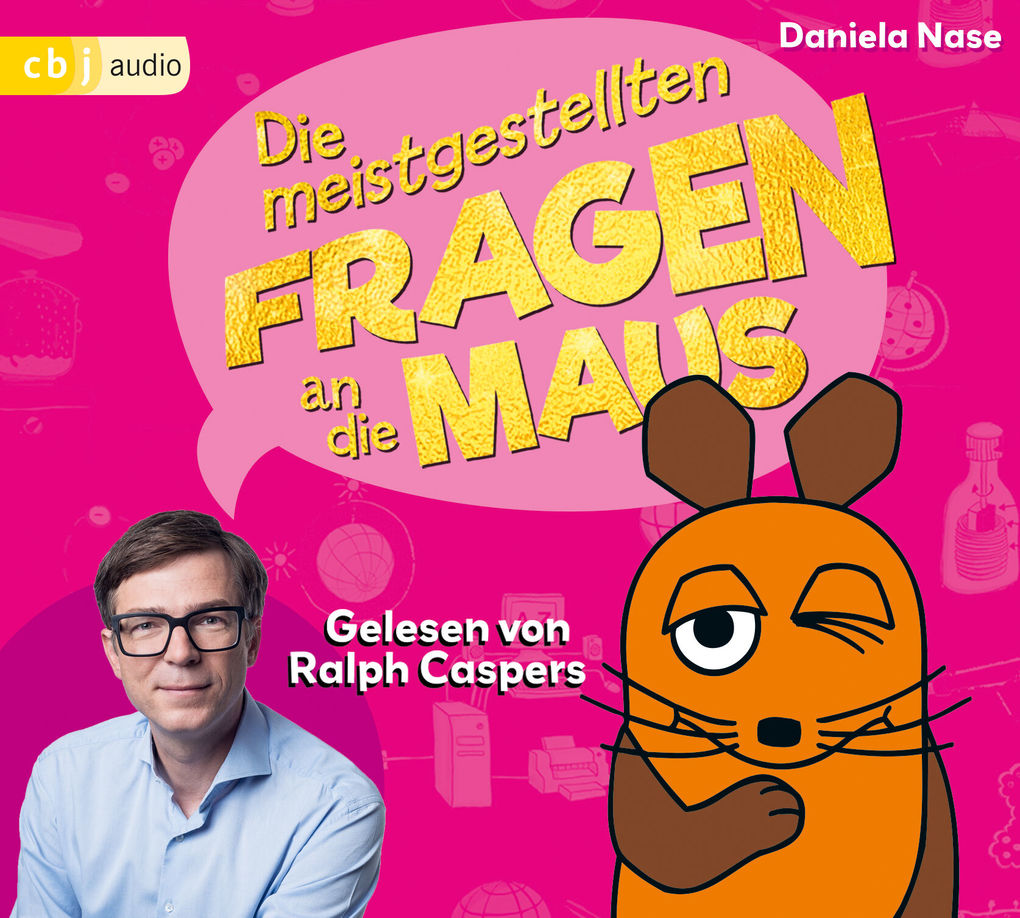 Weitere Ansicht: Frag doch mal ... die Maus: Die meistgestellten Fragen an die Maus | Daniela Nase