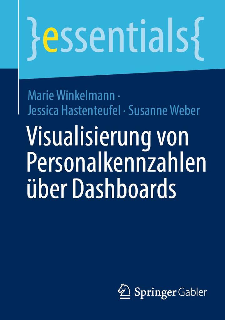 Produktbild: Visualisierung von Personalkennzahlen über Dashboards | Marie Winkelmann, Jessica Hastenteufel, Susanne Weber