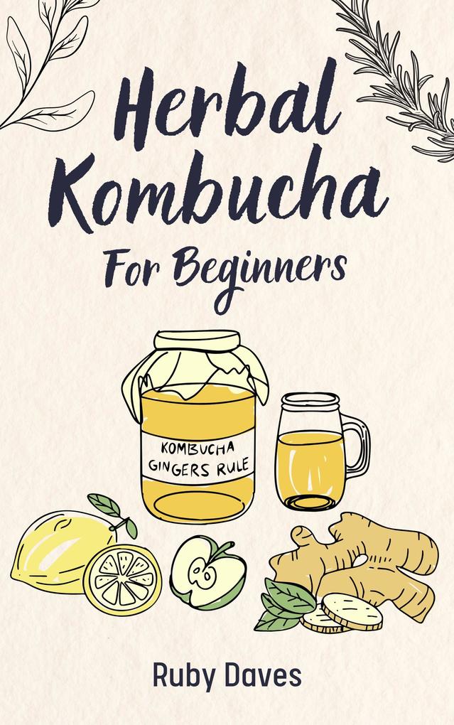 Produktbild: Herbal Kombucha for Beginners | Ruby Daves