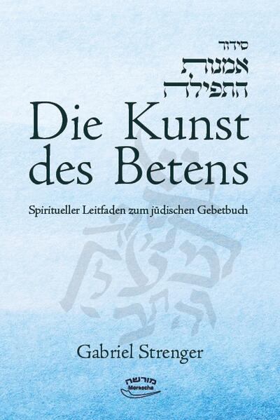 Produktbild: Die Kunst des Betens | Gabriel Strenger