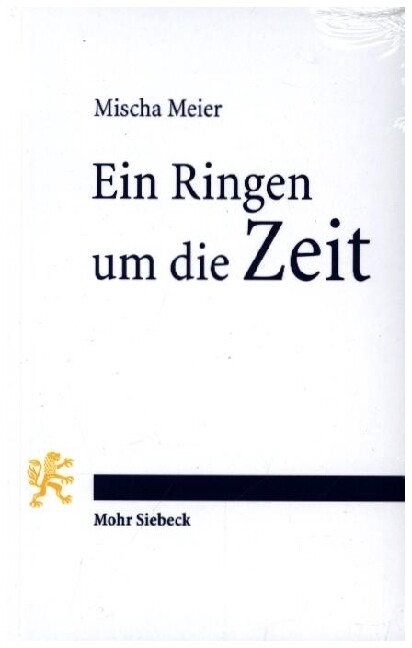 Produktbild: Ein Ringen um die Zeit | Mischa Meier