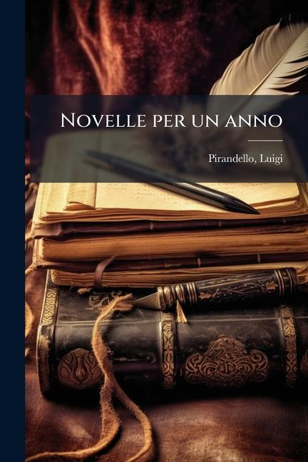 Produktbild: Novelle per un anno | Luigi Pirandello