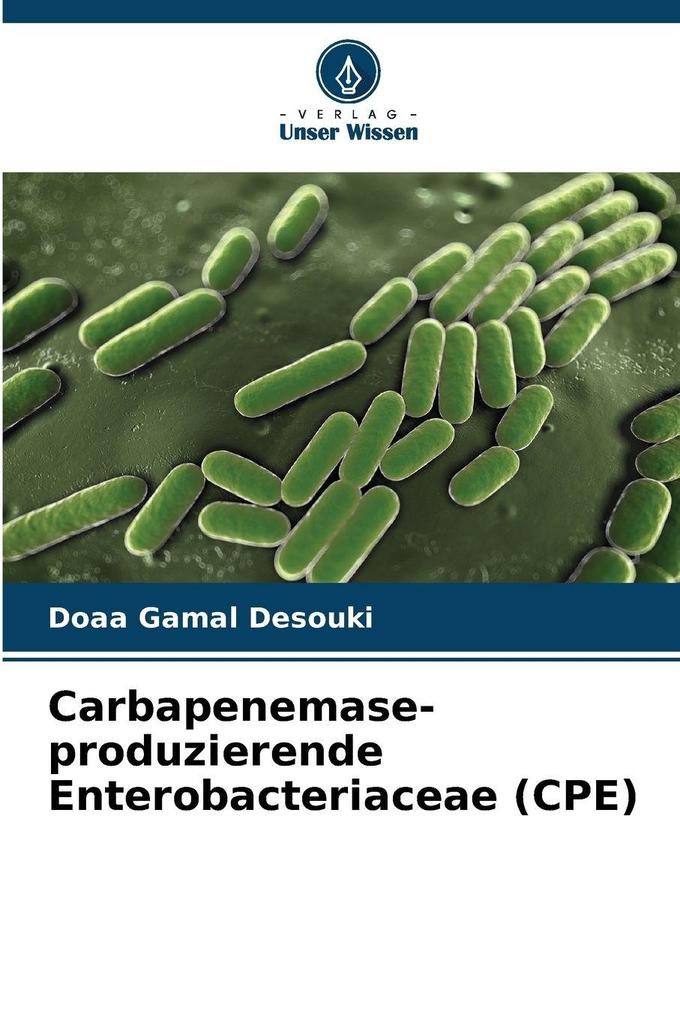Produktbild: Carbapenemase-produzierende Enterobacteriaceae (CPE) | Doaa Gamal Desouki