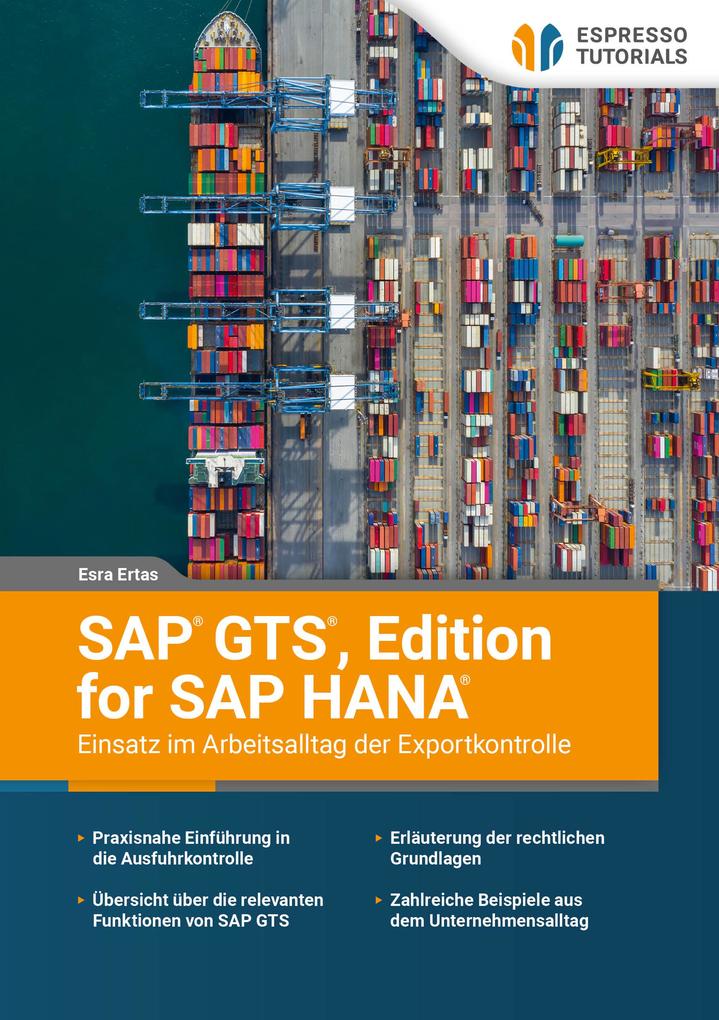 Produktbild: SAP GTS, Edition for SAP HANA - Einsatz im Arbeitsalltag der Exportkontrolle | Esra Ertas