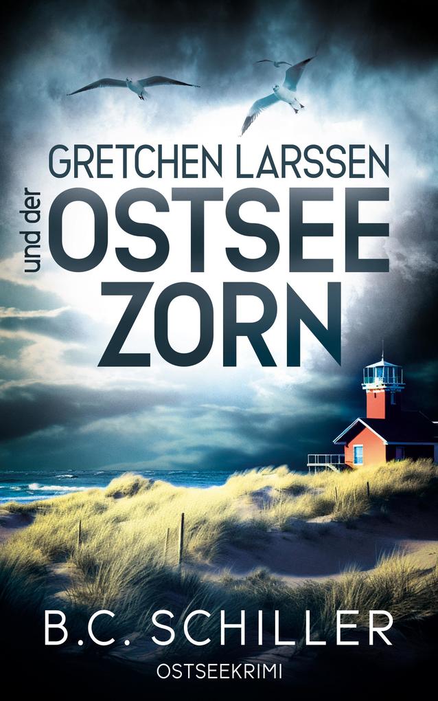 Produktbild: Gretchen Larssen und der Ostseezorn | B. C. Schiller