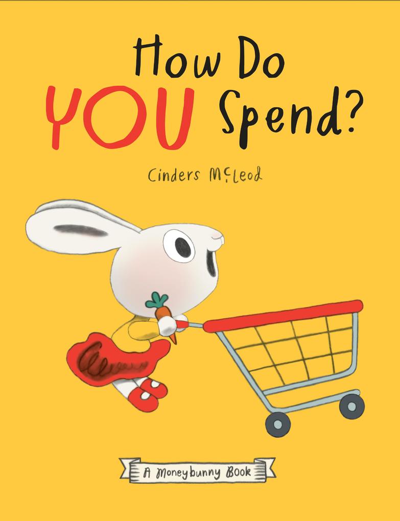 Produktbild: How Do You Spend? A Moneybunny Book | Cinders Mcleod