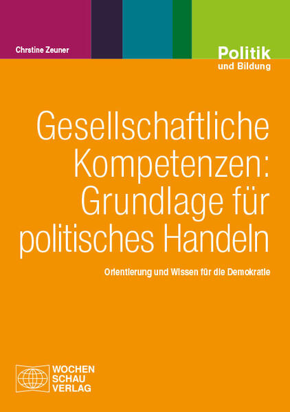 Produktbild: Gesellschaftliche Kompetenzen: Grundlage für politisches Handeln | Christine Zeuner