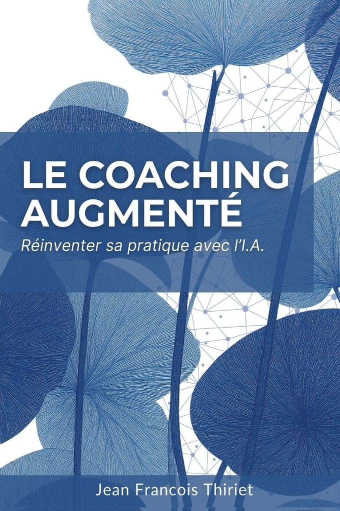 Produktbild: Le Coaching Augmenté | Jean Francois Thiriet
