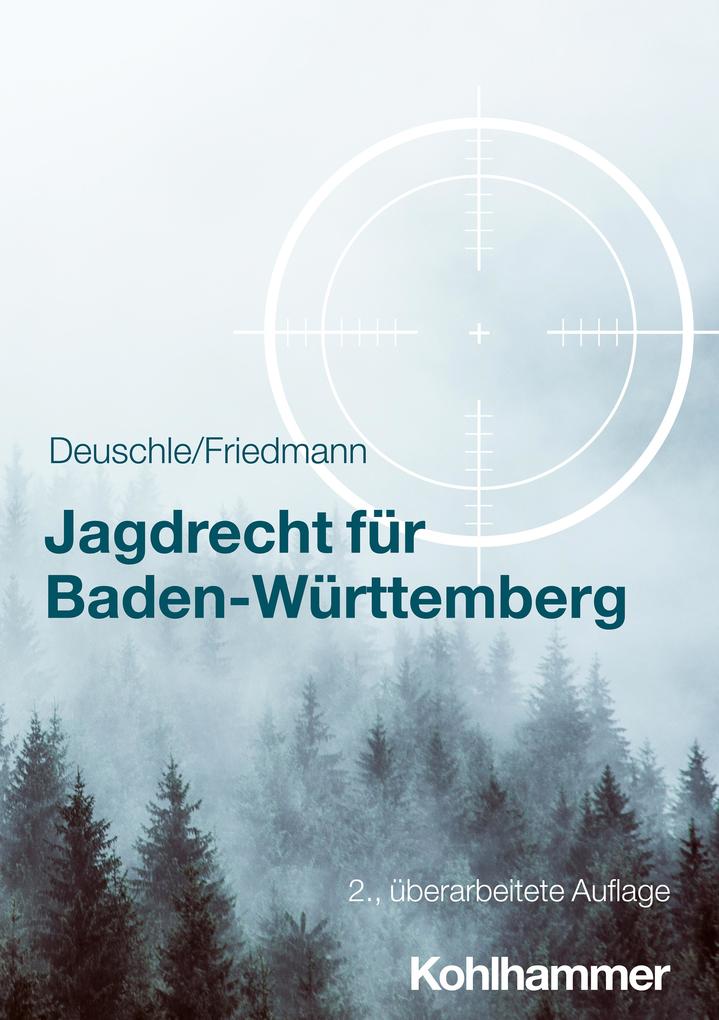 Produktbild: Jagdrecht für Baden-Württemberg | Dieter Deuschle, Jörg Friedmann