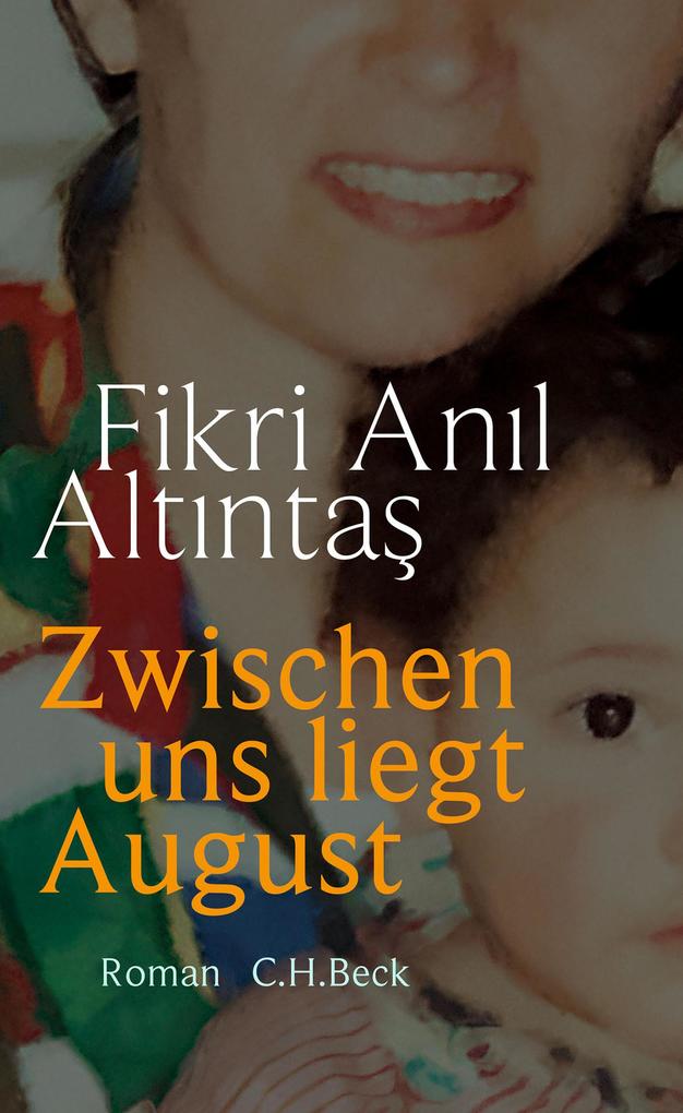 Produktbild: Zwischen uns liegt August | Fikri Anil Altintas, Fikri Anl Altnta