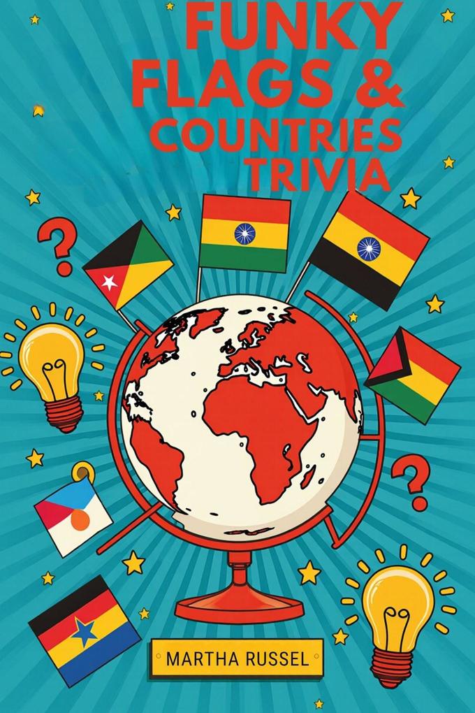 Produktbild: Funky Flags & Fun Countries Trivia | Martha Russel
