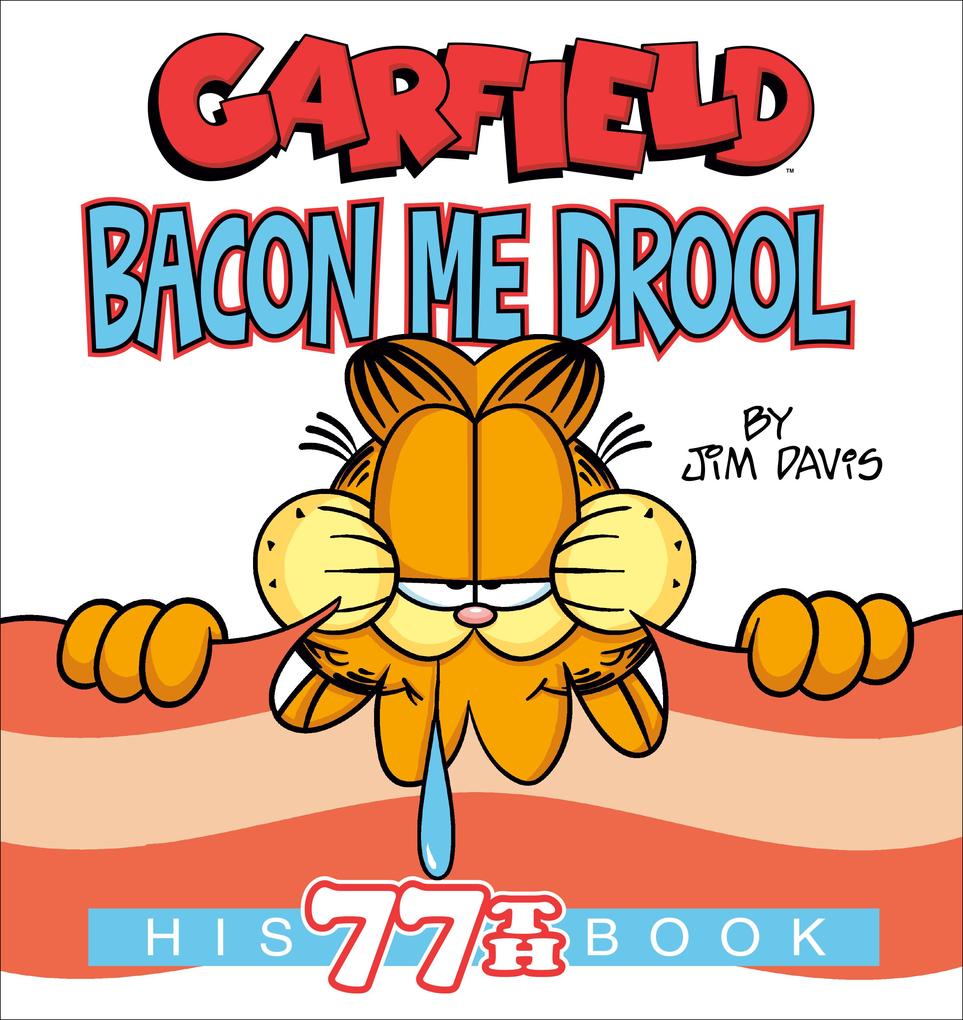 Produktbild: Garfield Bacon Me Drool | Jim Davis