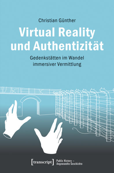 Produktbild: Virtual Reality und Authentizität | Christian Günther