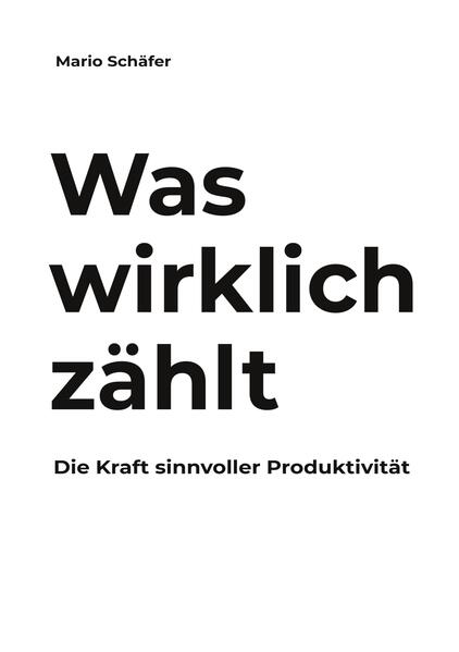 Produktbild: Was wirklich zählt | Mario Schäfer