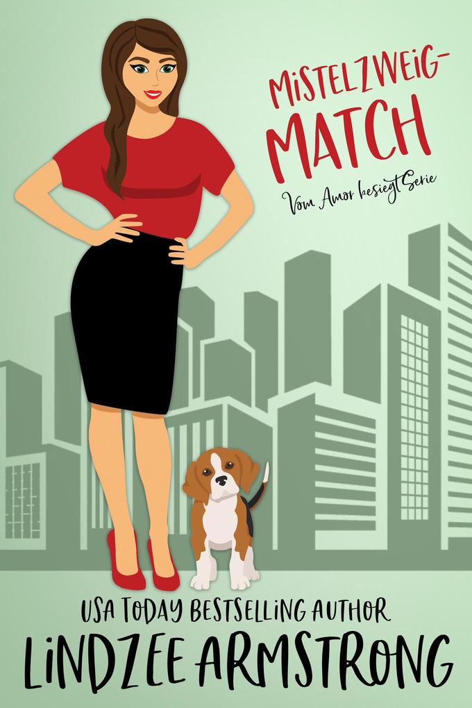 Produktbild: Mistelzweig-Match (Vom Amor besiegt, #11) | Lindzee Armstrong