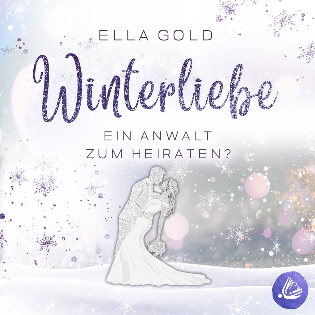 Produktbild: Winterliebe - Ein Anwalt zum Heiraten? | Ella Gold