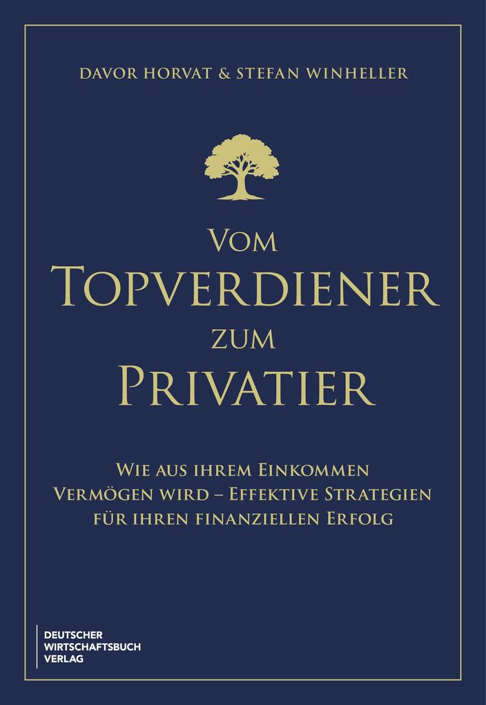 Produktbild: Vom Topverdiener zum Privatier | Davor Horvat, Stefan Winheller