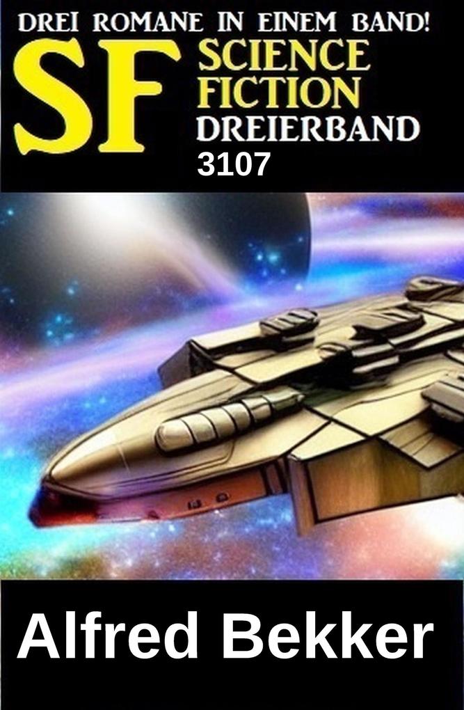 Produktbild: Science Fiction Dreierband 3107 | Alfred Bekker