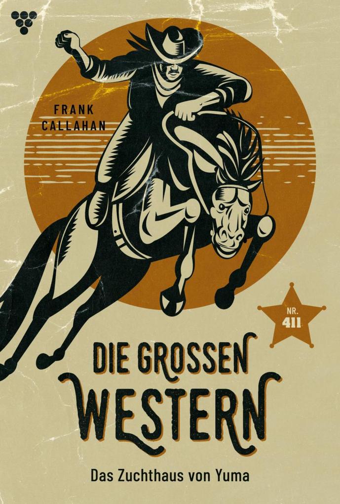 Produktbild: Das Zuchthaus von Yuma | Frank Callahan